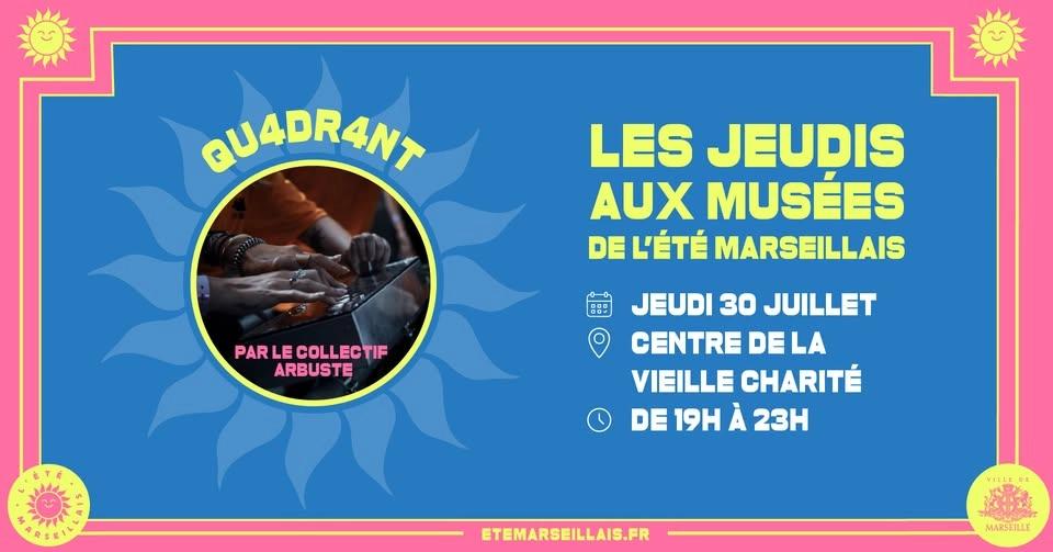 Les jeudis aux musées - Carte Blanche QU4DR4NT by Arbuste, Dj Set de Carlala et Rosa Pistola