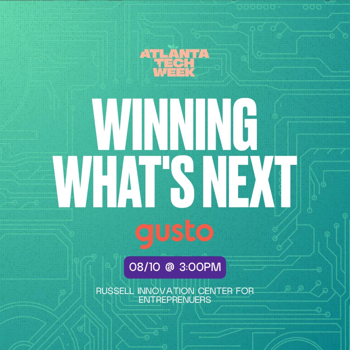 Winning What's Next | Presented by Gusto | #ATLTechWeek