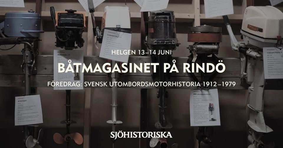 Båtmagasinet på Rindö: Svensk utombordsmotorhistoria 1912–1979