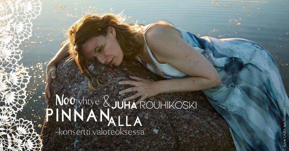 Noo-yhtye & Juha Rouhikoski: Pinnan alla -yökonsertti valoteoksessa