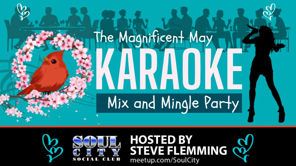 The Magnificent Karaoke Mix and Mingle Party! (Saturday, May 2nd)