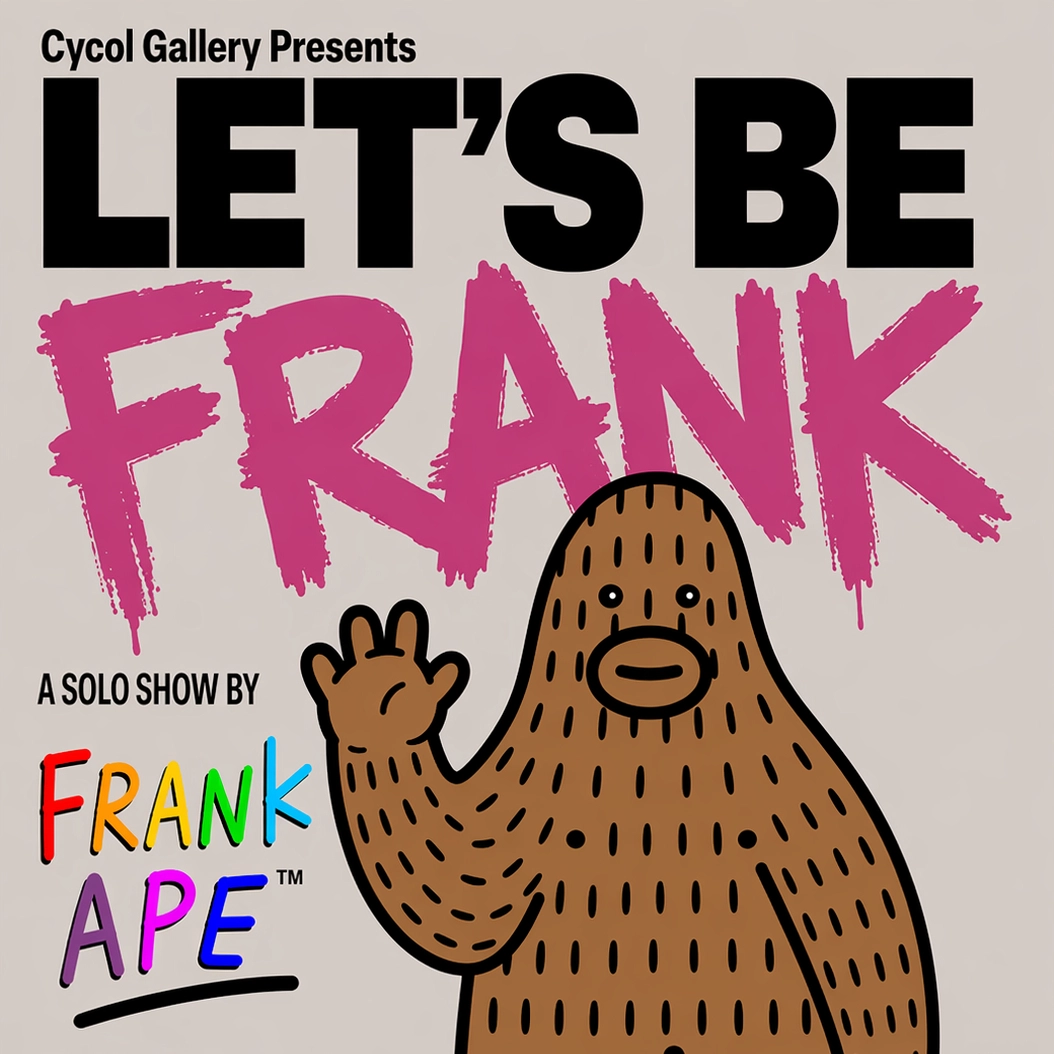 Cycol Gallery Presents: Let's Be Frank