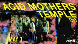 Acid Mothers Temple // Live at Plan B — Malmö