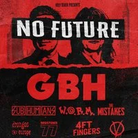 No Future Fest - GBH - SUBHUMANS - W.O.R.M