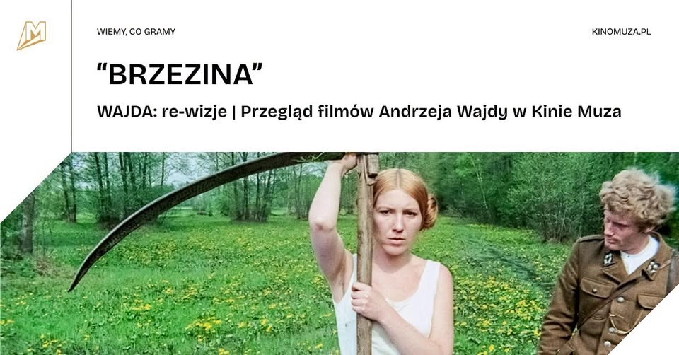 "BRZEZINA" | WAJDA: re-wizje | Przegląd filmów Andrzeja Wajdy w Kinie Muza
