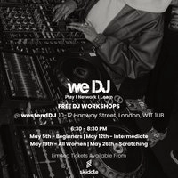 we DJ FREE DJ Workshops In May - Scratching