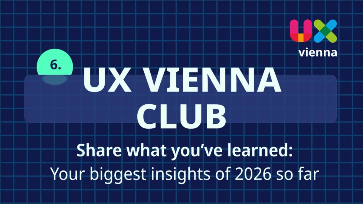 UX Vienna Club: Share What You’ve Learned