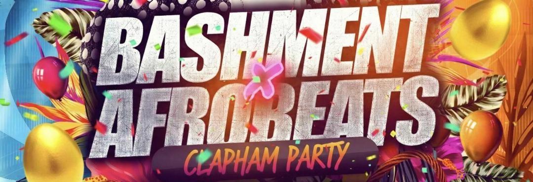 Bashment & Afrobeats - Clapham Party