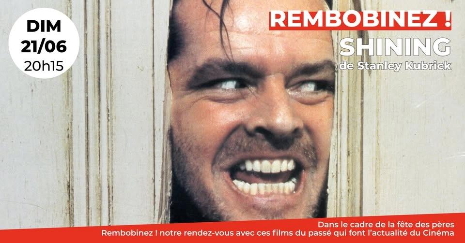 Rembobinez ! (spécial Fêtes des pères) : Shining de Stanley Kubrick