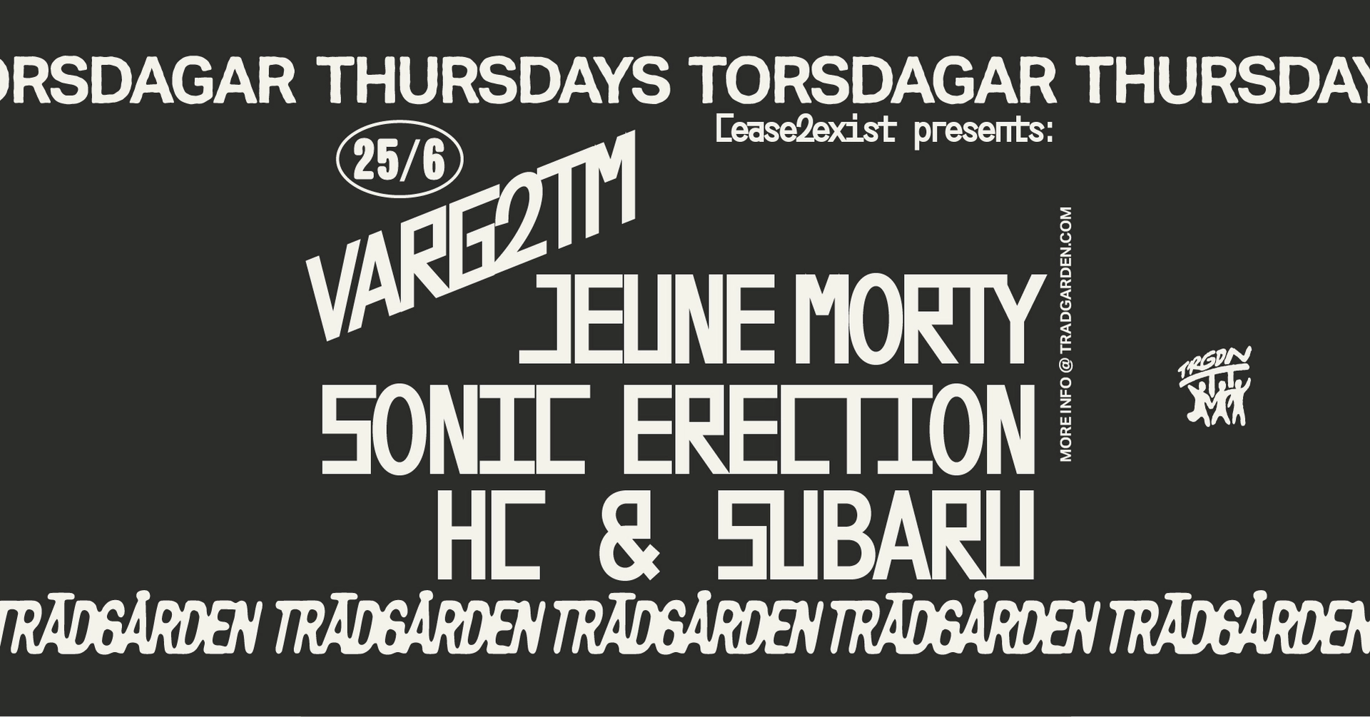 CEASE2EXIST PRESENTS: Varg2TM, Jeune Morty, Sonic Erection, HC & Subaru