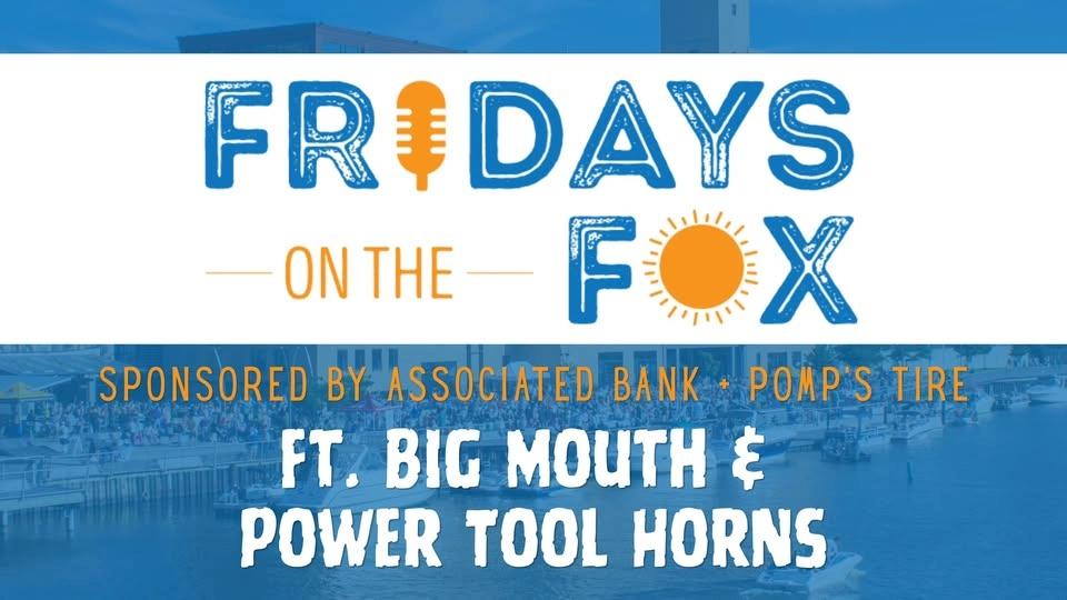 Fridays on the Fox Ft. Big Mouth and Power Tool Horns