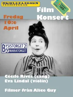 Filmkonsert med stumfilmspionjären Alice Guy; Cécile Rives(sång) Eva Lindal (Violin)