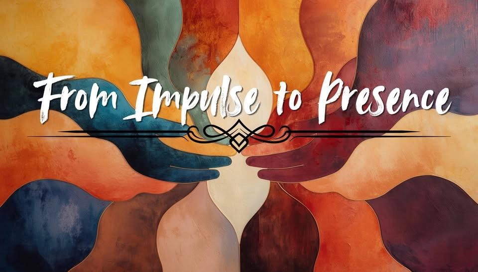 Fully booked - From Impulse to Presence