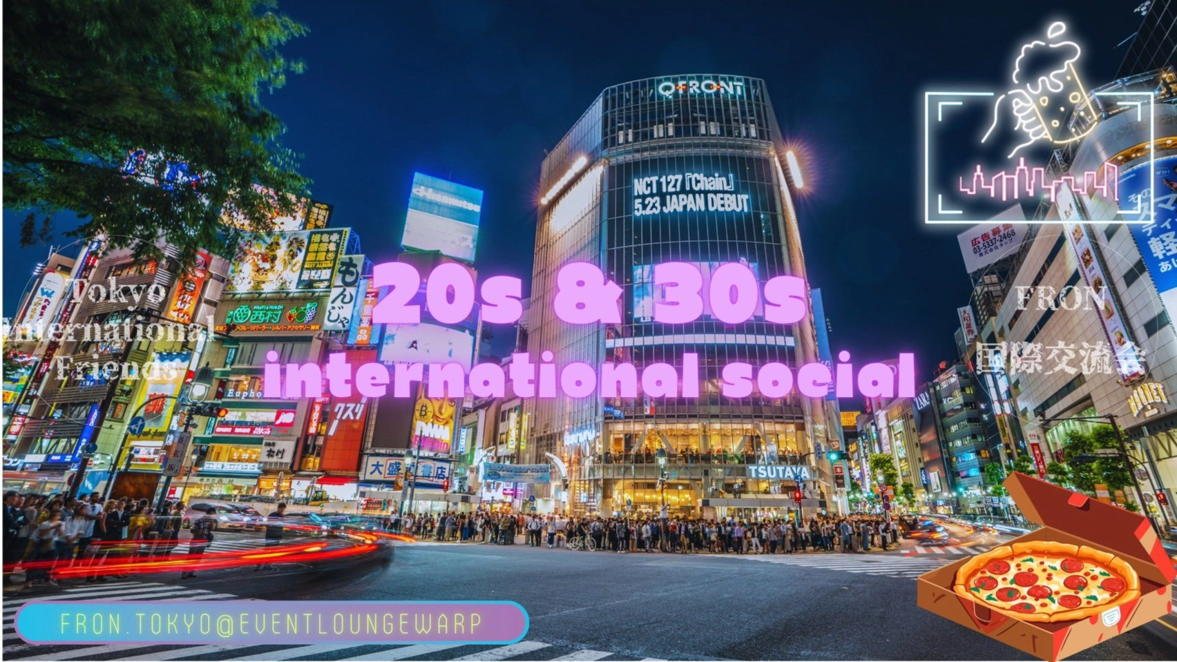 4/28(火)19:00~ 国際交流会☆ピザパ☆20s & 30s International Social☆Pizza Party🍕