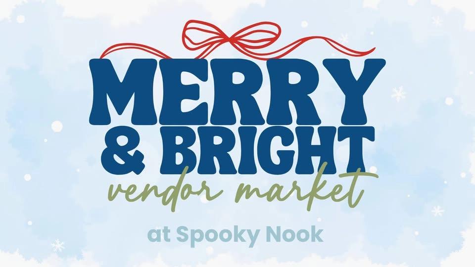 Merry & Bright Vendor Market at Spooky Nook