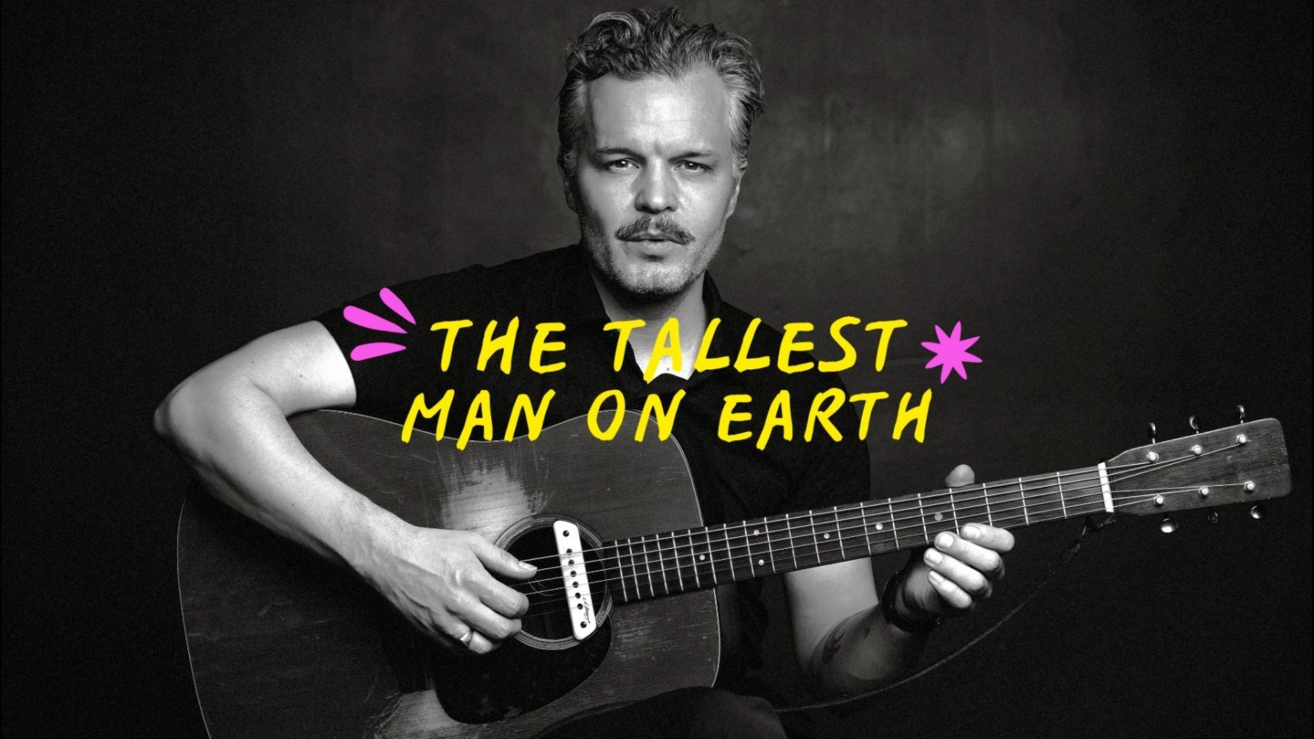 The Tallest Man on Earth