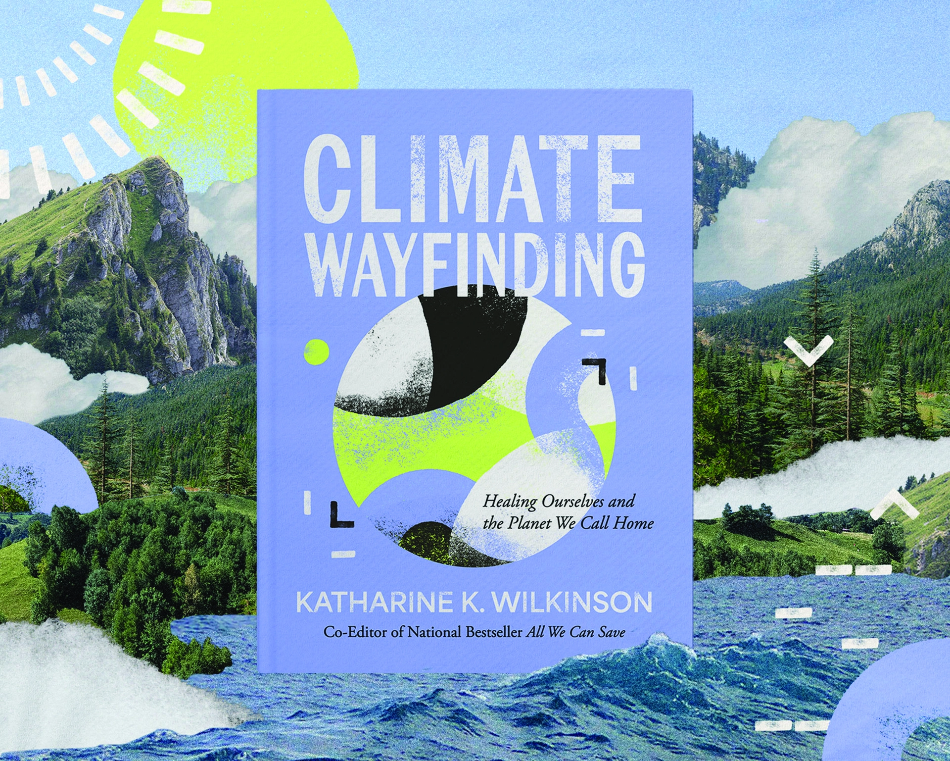 Climate Wayfinding with Dr. Katharine Wilkinson & Poet Jane Hirshfield