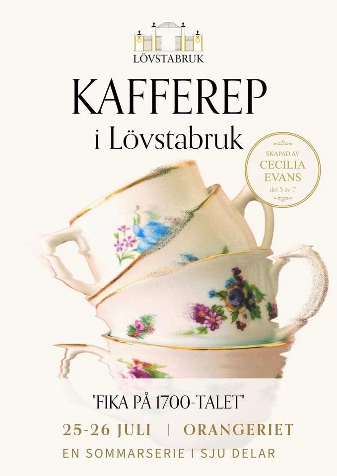Kafferep i Lövstabruk - en sommarserie i sju delar! DEL 5