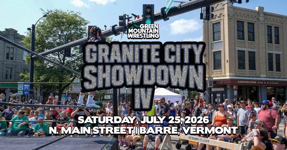 Green Mountain Wrestling "Granite City Showdown IV"