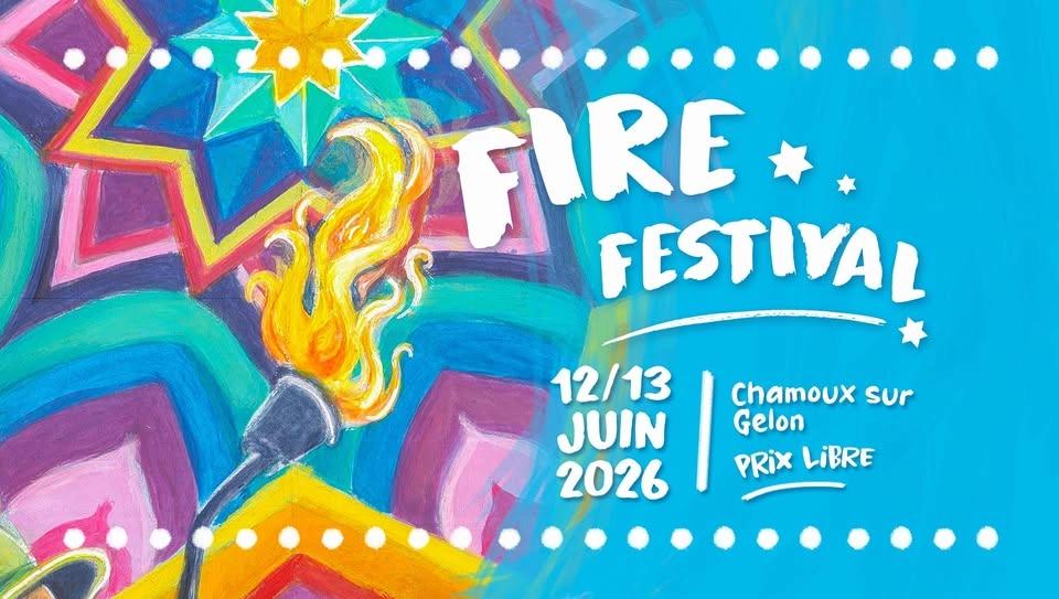 FIRE festival 12-13-14 juin à Chamoux-sur-Gelon