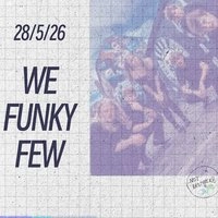 We Funky Few, Lyrical Inc & TBC