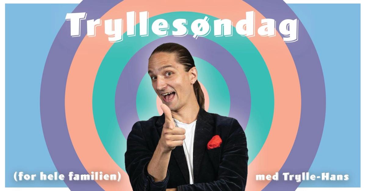 Tryllesøndag med Trylle-Hans