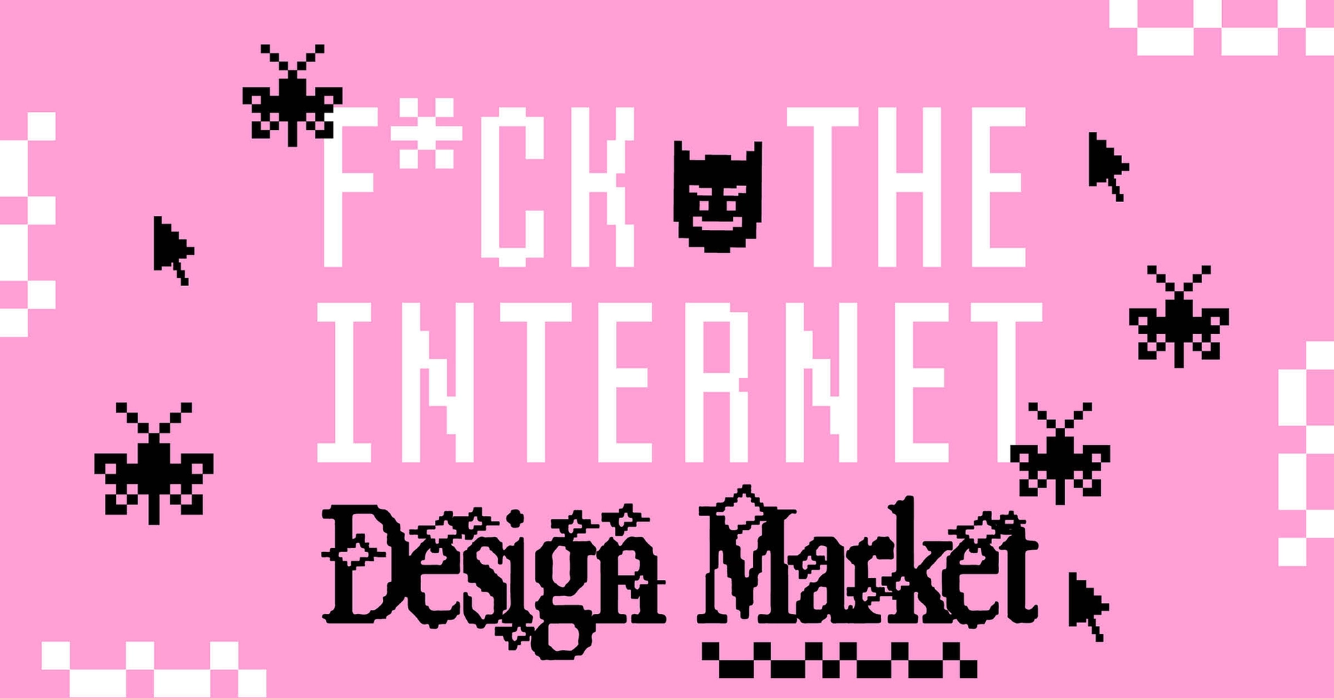F*ck the Internet Market Spring 2026