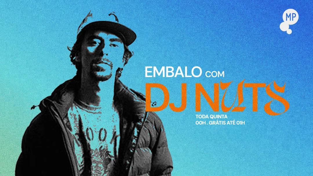 30/7 - Embalo Com Dj Nuts No Mundo Pensante