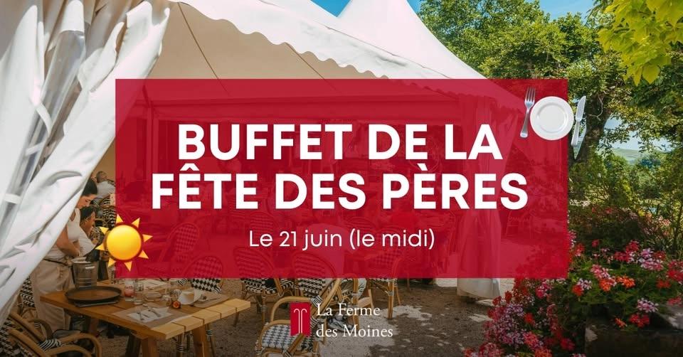 Buffet de la fête des pères à La Ferme des Moines ☀️