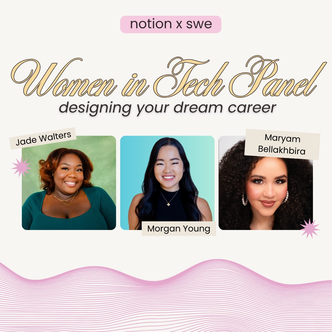 Notion x SWE: Women In Tech Panel