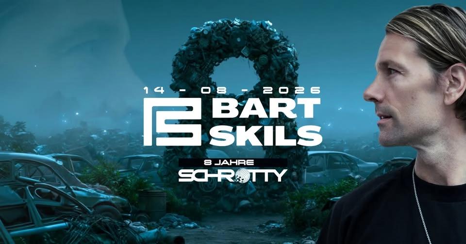 SCHROTTY 8th Anniversary /w BART SKILS and many more