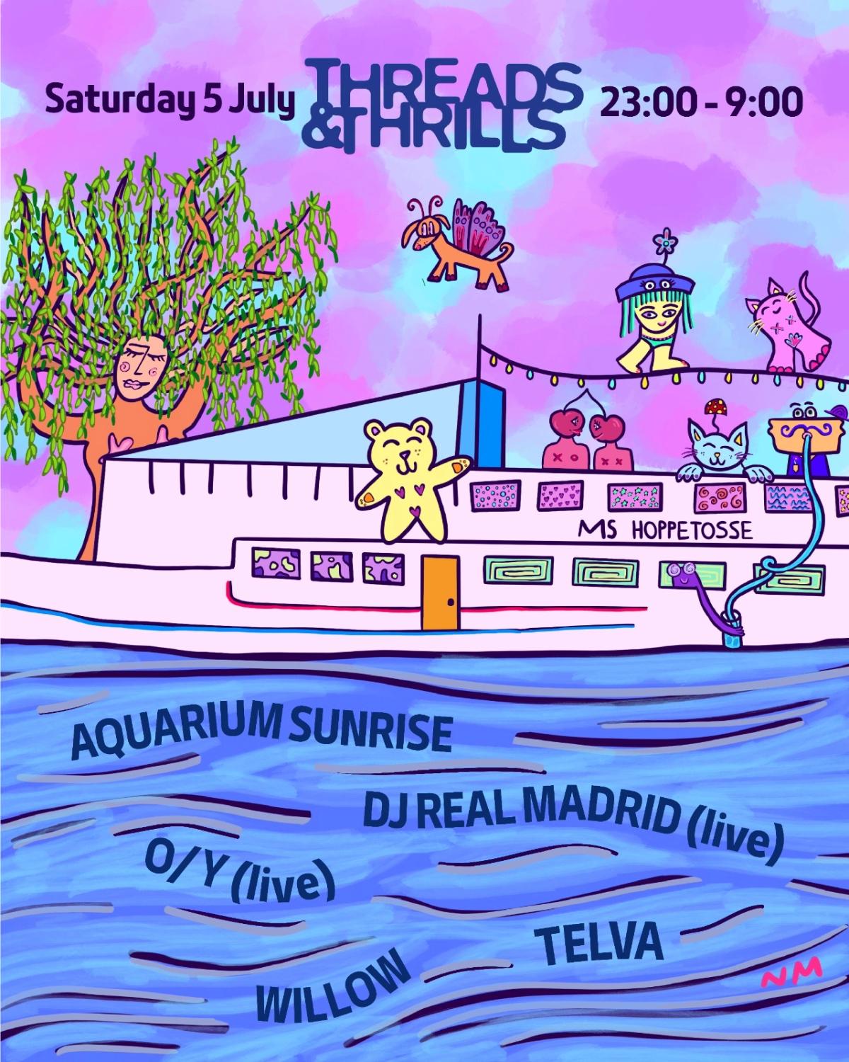 Threads & Thrills: Willow, Telva, O/Y Live, DJ Real Madrid, Aquarium Sunrise