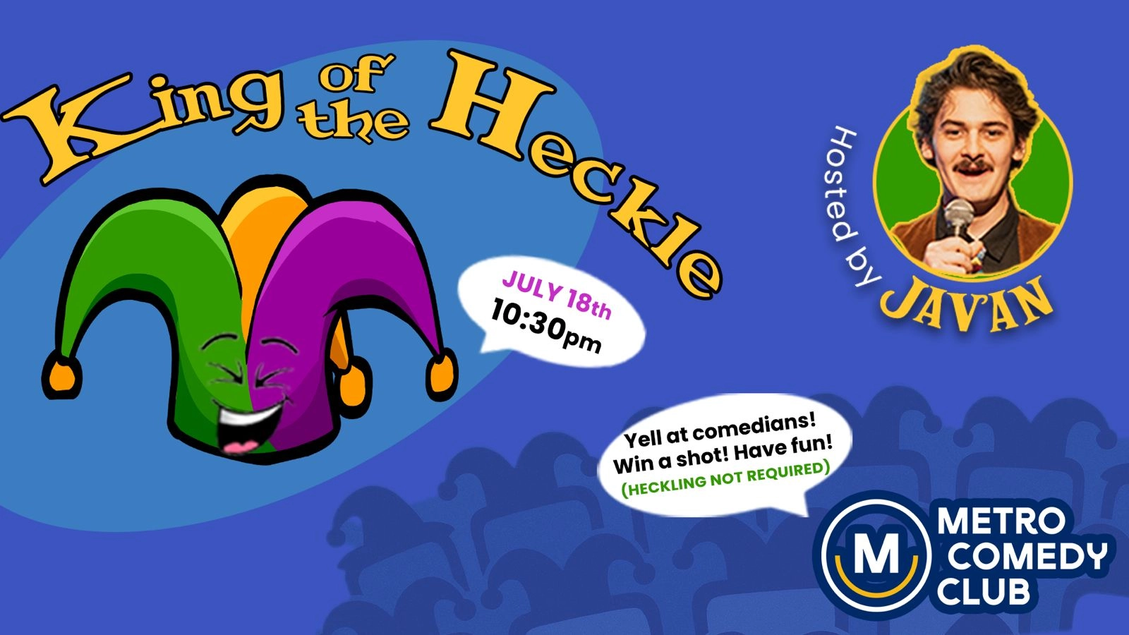 King of the Heckle (A Stand Up Comedy Show) - 18th July