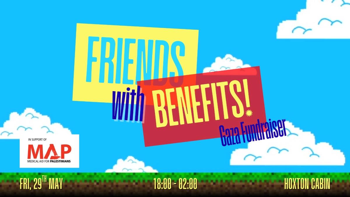 Friends with Benefits! - Gaza Fundraiser (MAP)
