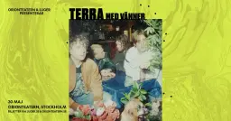 Terra | 30 maj | Orionteatern, Stockholm
