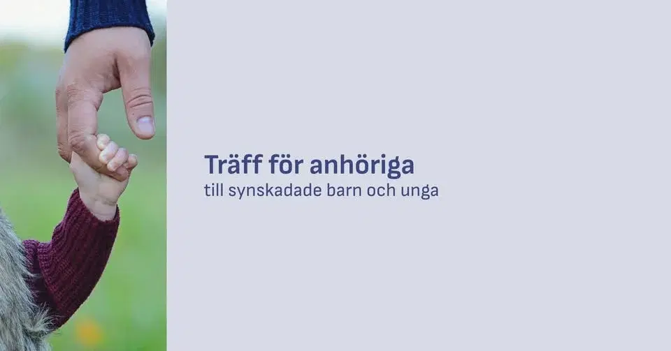 Träff för anhöriga till barn och ungdomar med synnedsättning