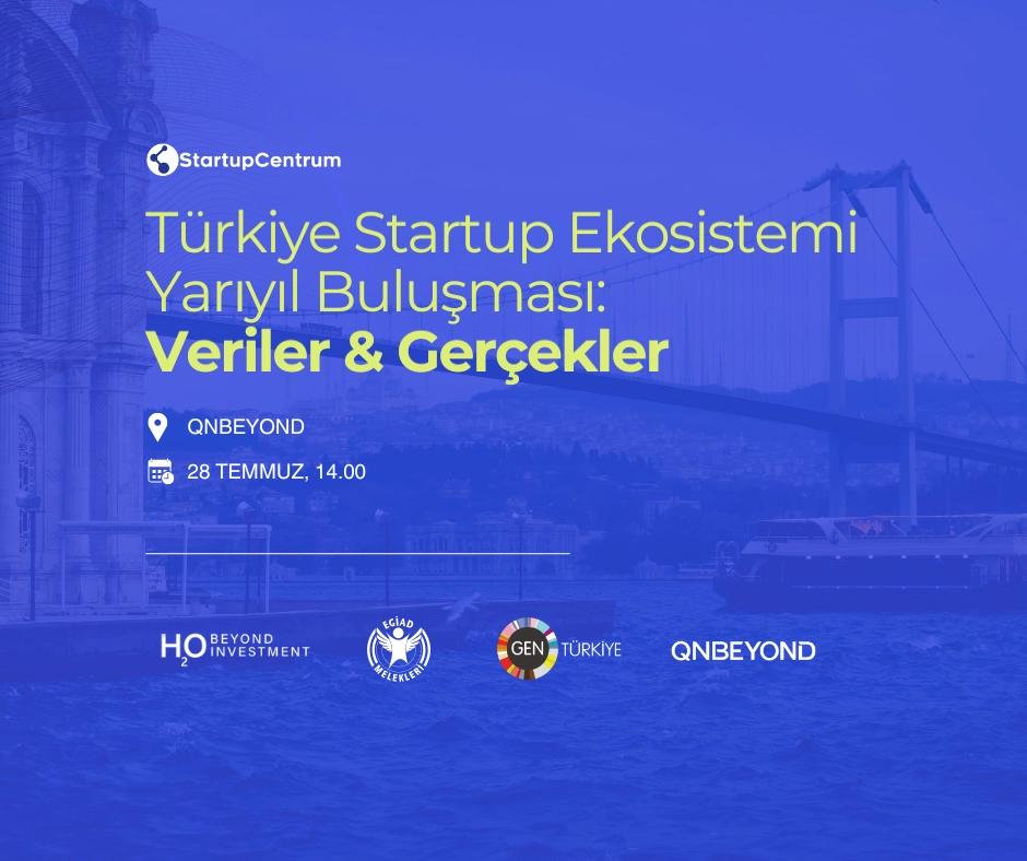 Türkiye Startup Ekosistemi Yarıyıl Buluşması: Veriler & Gerçekler