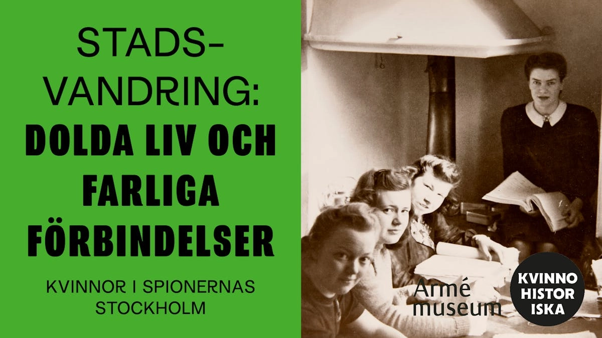 Stadsvandring: Dolda liv och farliga förbindelser – kvinnor i spionernas Stockholm