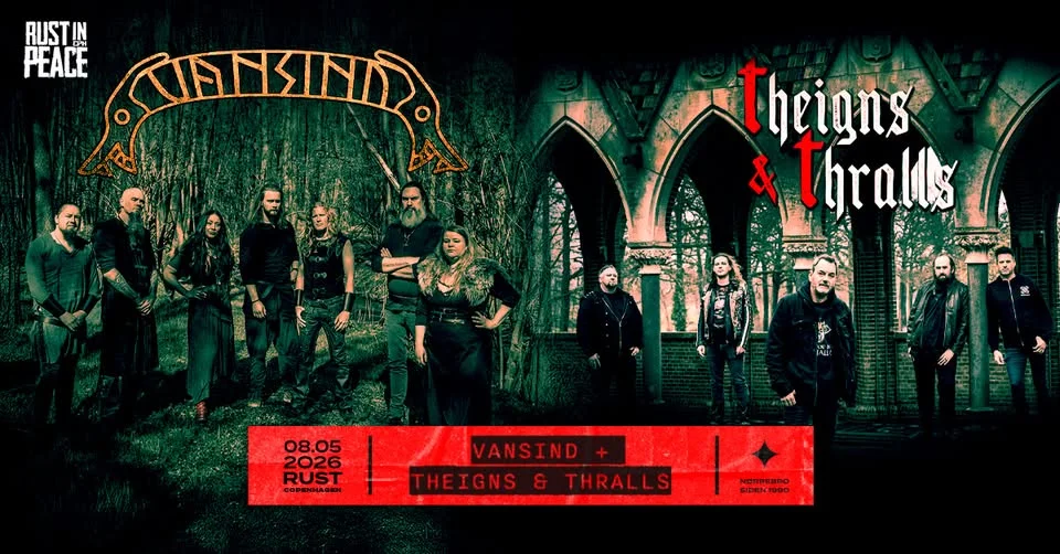 Rust In Peace: Vansind + support: Theigns & Thralls