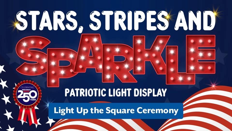 Stars, Stripes and Sparkle: Light Up the Square Ceremony