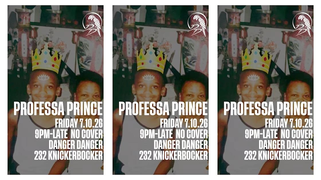 Danger Danger Presents: Professa Prince (Free W/ Rsvp)