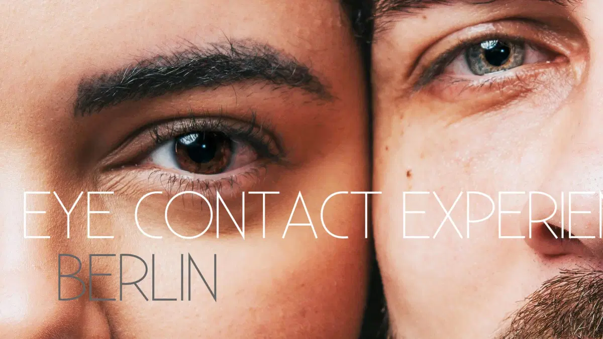 Eye Contact Experience Berlin Kreuzberg | 13.4 | 17-20:00