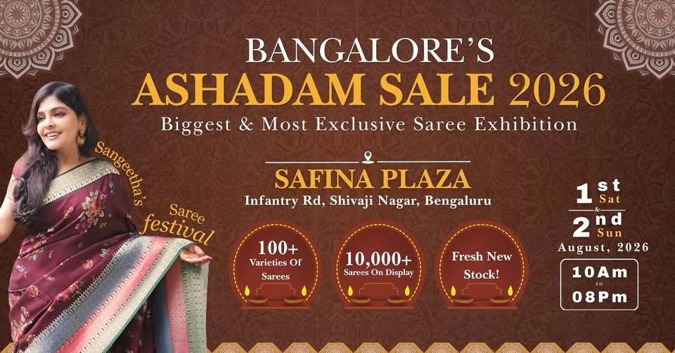 ASHADAM SALE 2026 - BANGALORE'S BIGGEST & MOST EXCLUSIVE SAREE EXHIBITION