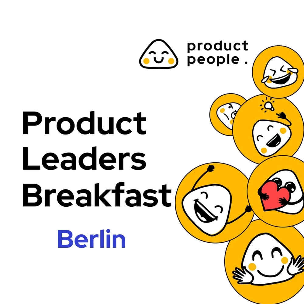 🇩🇪 Berlin Product Leaders Breakfast | Product People