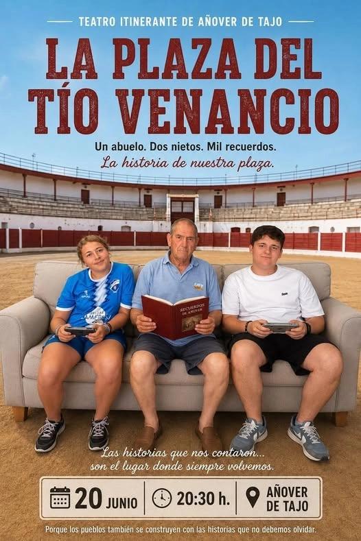TEATRO ITINERANTE - LA PLAZA DE TOROS DEL TÍO VENANCIO, PLAZA DE TOROS DE LA VILLA DE AÑOVER DE TAJO