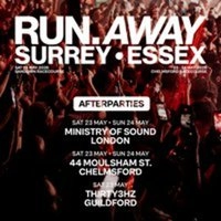 Ministry of Sound - Official Run Away After Party - Sat 23rd May