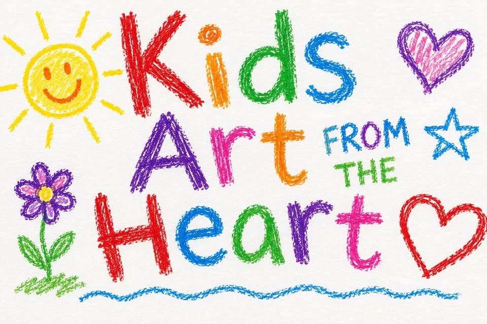 🎨❤️ Kids Art from the Heart 2026 ❤️🎨