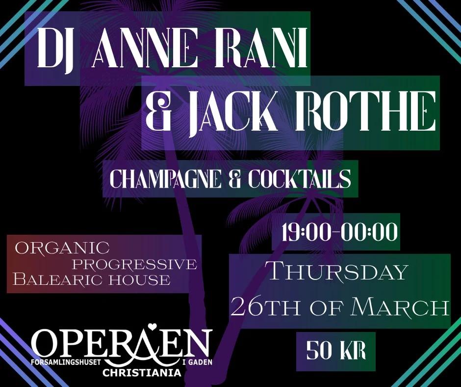 DJ Anne Rani & Jack Rothe @ Operaen Christiania