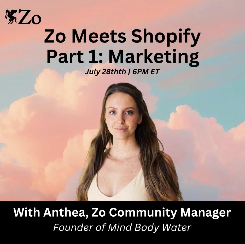 Zo Meets Shopify Part 1: Marketing
