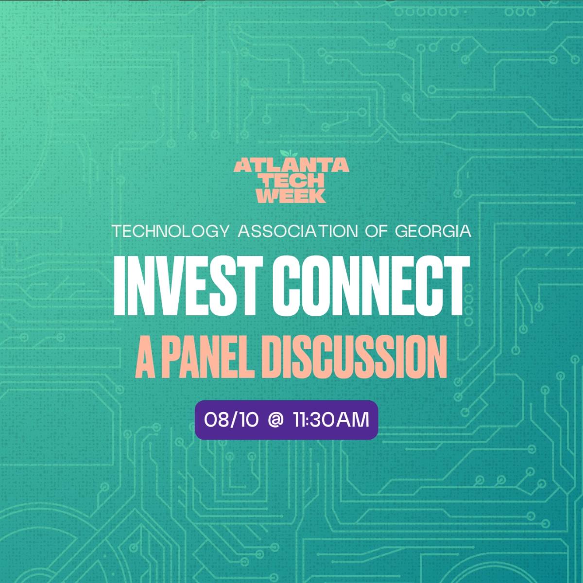 Invest Connect | Technology Association of Georgia | #ATLTechWeek